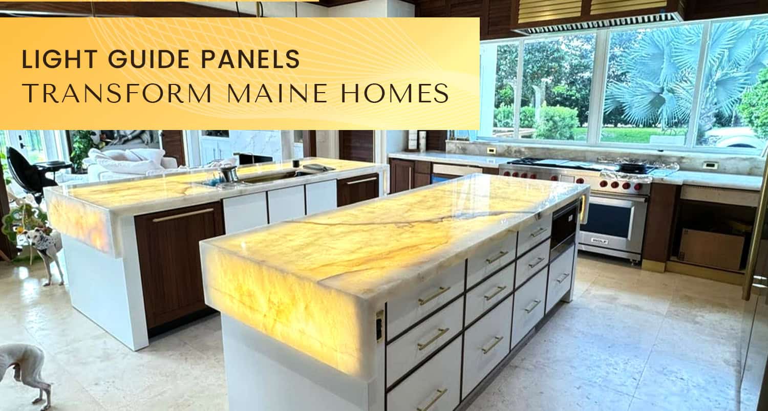 Featured image for “Lucetta Light Guide Panels: Backlit Stone That Transforms Maine Homes”